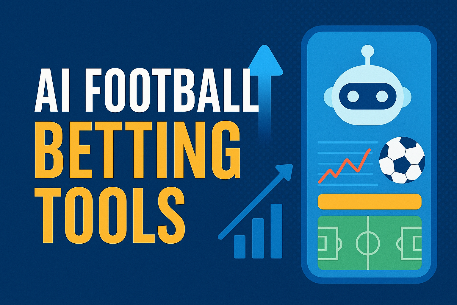 AI Football Betting Tools - How They Make Winning Easier